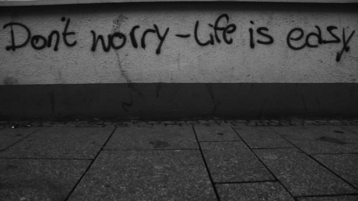 Don't Worry - Life is Easy